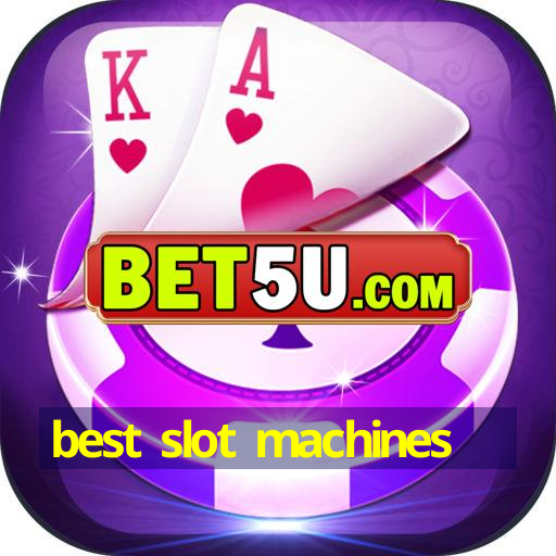 best slot machines